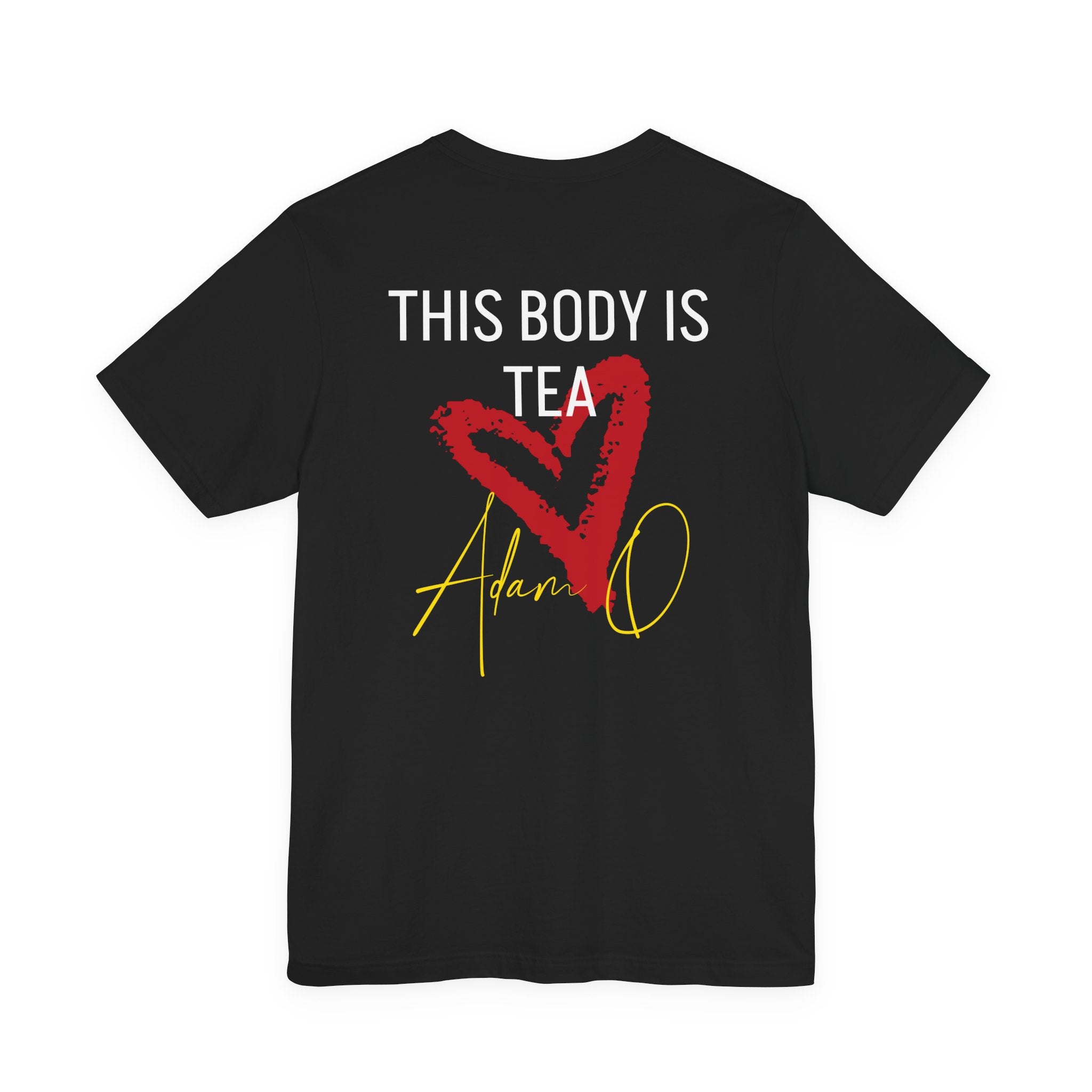 Adam O "Got Tea?" UNISEX T-SHIRT