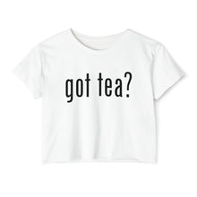 Load image into Gallery viewer, Got Tea? Women&#39;s Festival Crop Top
