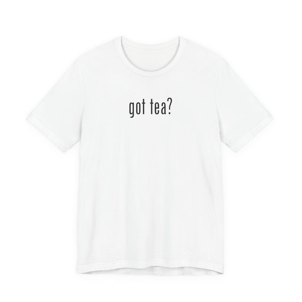 Adam O "Got Tea?" UNISEX T-SHIRT