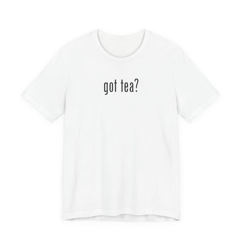 Adam O "Got Tea?" UNISEX T-SHIRT
