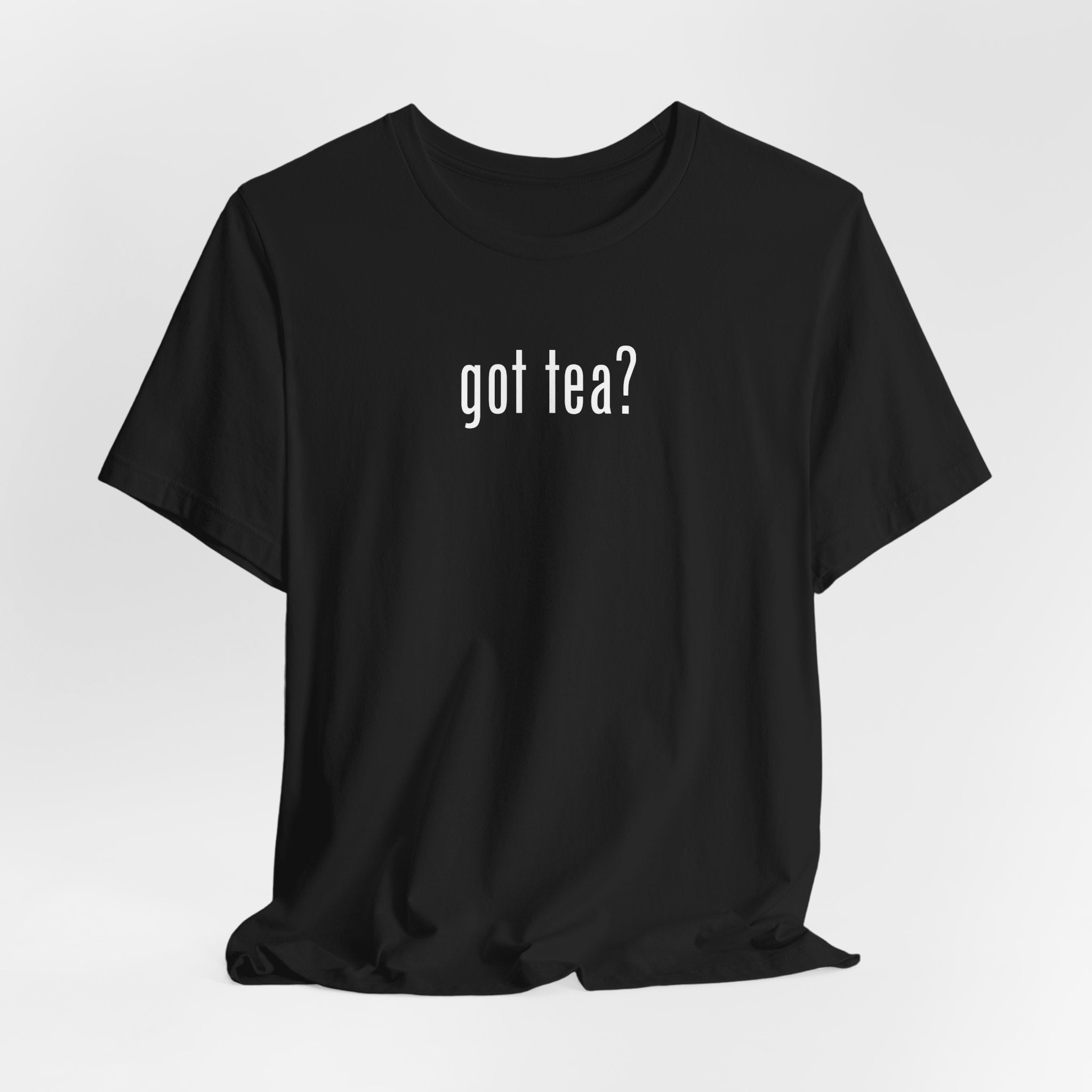 Adam O "Got Tea?" UNISEX T-SHIRT