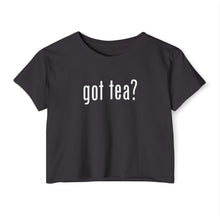 Load image into Gallery viewer, Got Tea? Women&#39;s Festival Crop Top
