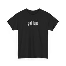Load image into Gallery viewer, Adam O Got Tea? (Unisex) T-Shirt — &quot;That Body Is Tea&quot; Graphic Tee
