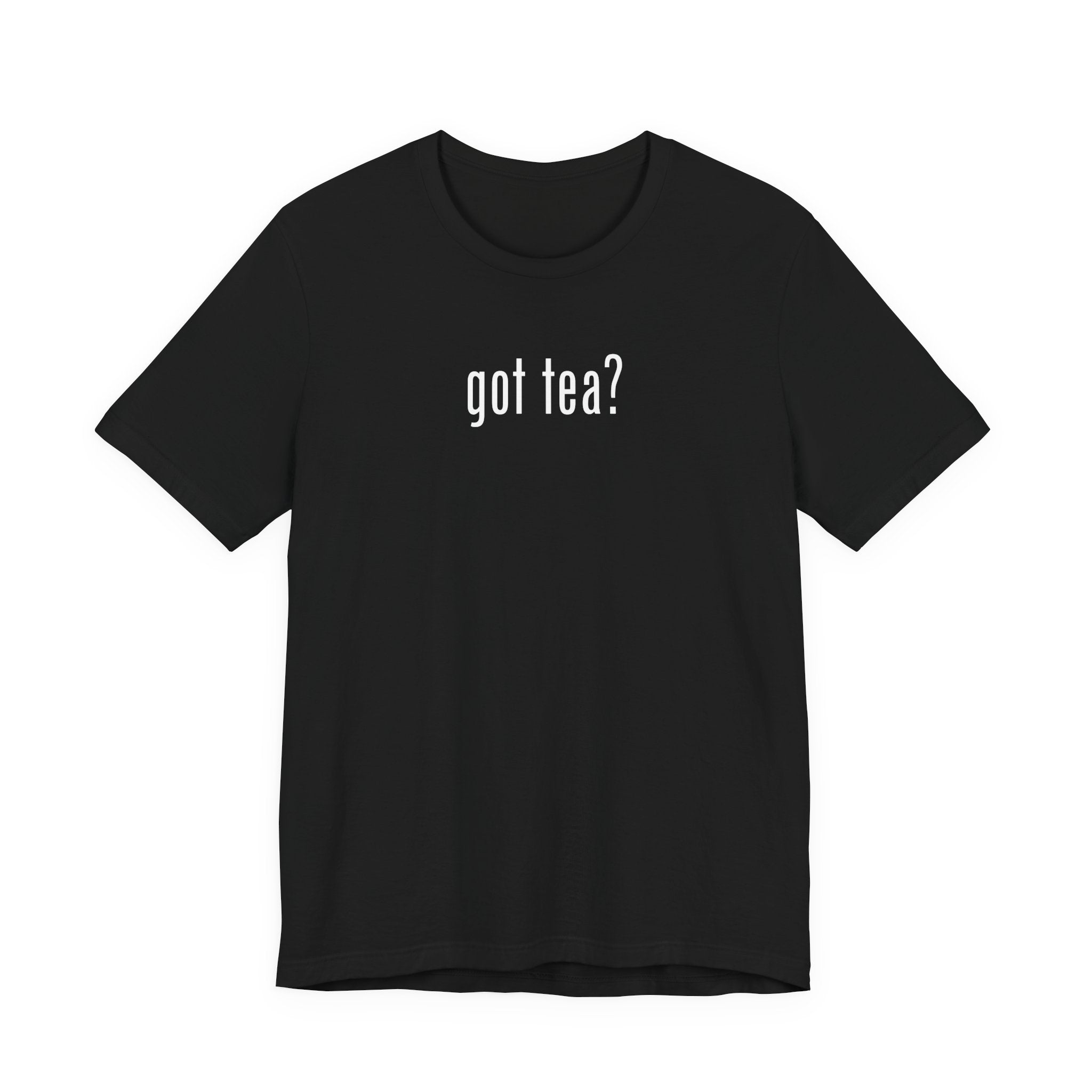 Adam O "Got Tea?" UNISEX T-SHIRT