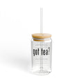 Sipper Glass — "got Tea?" 16oz Glass for Coffee, Latte & Tea Lovers